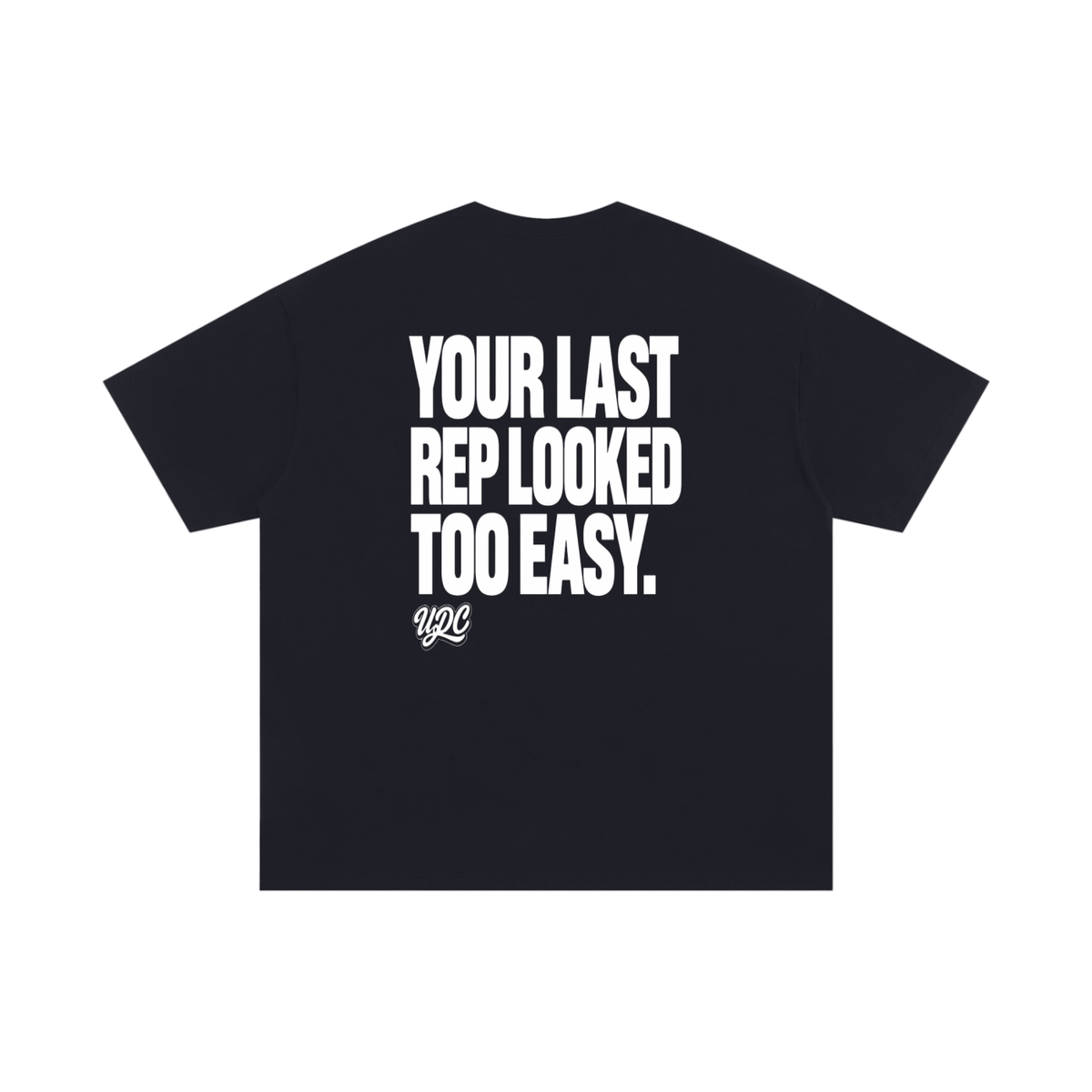 Your Last Rep Tee