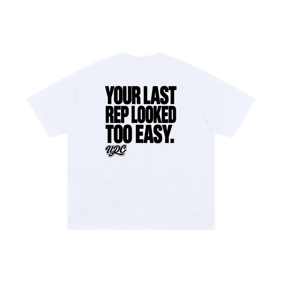 Your Last Rep Tee