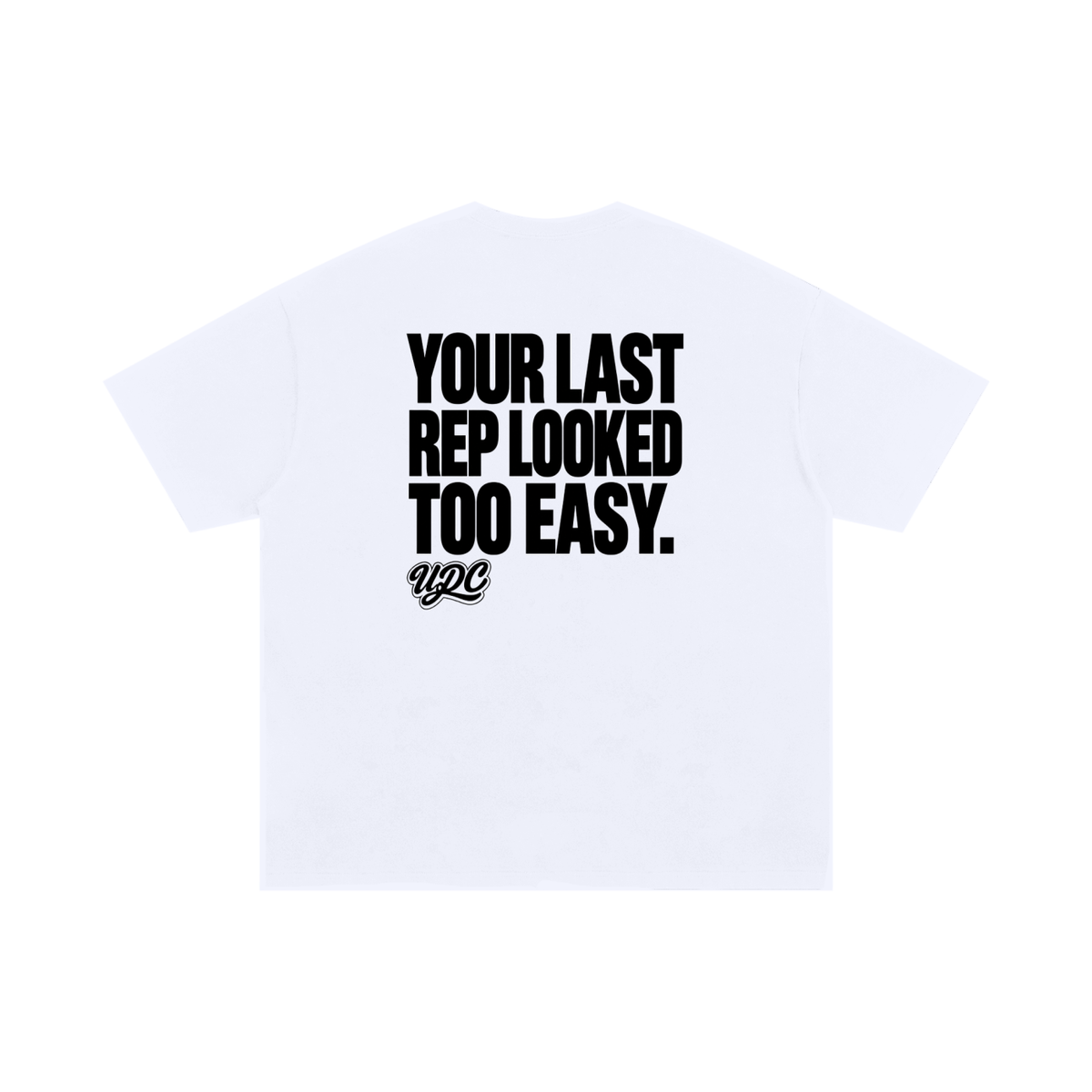 Your Last Rep Tee
